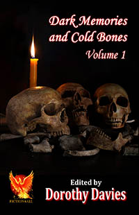 Dark Memories and Cold Bones - Volume 1