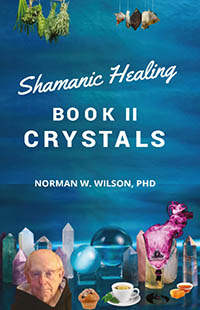 Shamanic Healing: Book II - Crystals