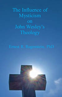 The Influence of Mysticism on John Wesley s Theology