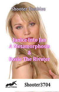 Janice into Jan - A Metamorphosis and Rosie The Riveter